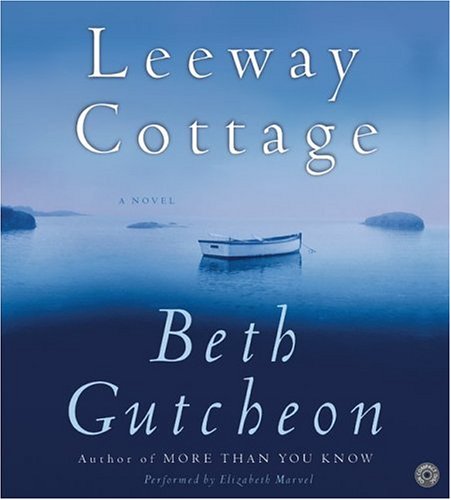Title details for Leeway Cottage by Beth Gutcheon - Available